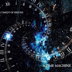 Time Machine by Comedy of Errors